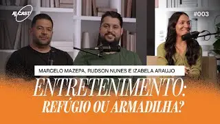 Entretenimento: Ref&uacute;gio ou armadilha? | AJ Cast