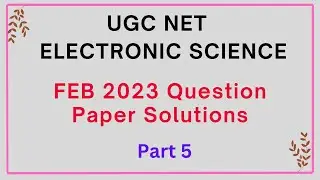 UGC NET Electronic Science  Question Paper Solutions FEB 2023 - Part 5