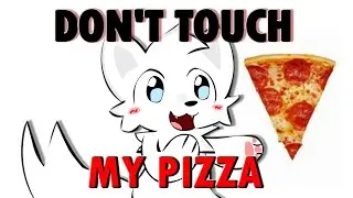 Don't Touch My Pizza (animation)