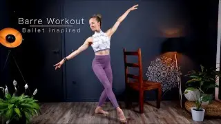 25 Min Barre Workout - Ballett inspiriertes Ganzk&ouml;rper Training f&uuml;r Daheim - ohne Spr&uuml;nge