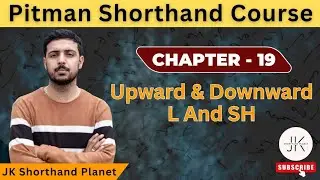 Chapter  19   Upward and Downward L And SH   Pitman Shorthand Course