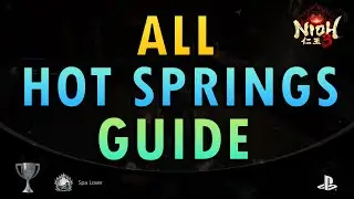 Nioh 3 &ndash; How to Find All Hot Springs | Spa Lover Trophy Guide
