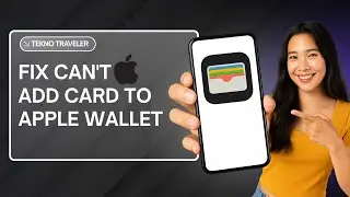 How To Fix Can't Add Card To Apple Wallet