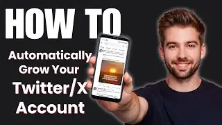 How to Automatically Grow Twitter X in 2025 | Full Bot & Auto Post Setup
