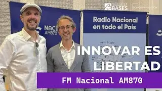 Radio Nacional | Fundación Internacional Bases: Cómo desatar la innovación en América Latina