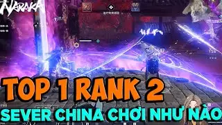 TOP1 RANK 2 SEVER CHINA CHƠI NHƯ NÀO