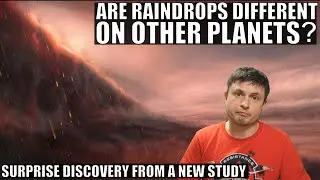 Scientists Simulate Rain on Other Planets And Find a Few Surprises