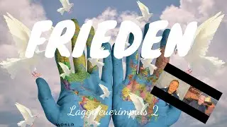 Frieden schaffen: Wie Du durch Liebe Unzufriedenheit aufl&ouml;st - Gottfried Sumser - Lagerfeuerimpuls 2