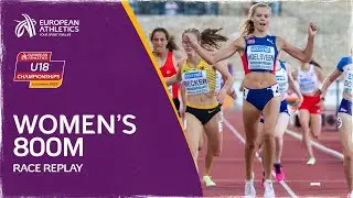 Women's 800m Final | Race Replay | European Athletics U18 Championships