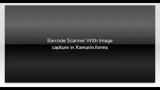 Barcode Scanner With Image capture in Xamarin.forms
