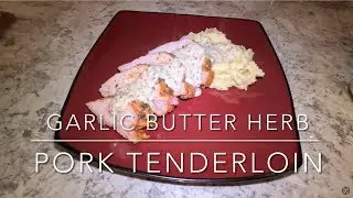 Garlic Butter Herb Pork Tenderloin With Dijon Cream Sauce!! Amazing With & Without The Sauce!!