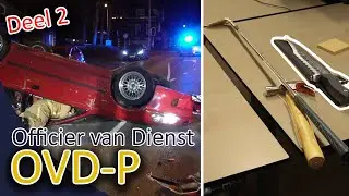 Officier van Dienst Politie - OVD-P - Ontvoering, Melding inbraak. Auto op de kop. - Deel 2