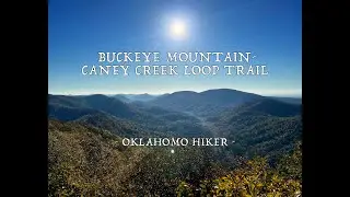 Buckeye Mountain/Caney Creek Loop Trail - Caney Creek Wilderness - Mena, Arkansas