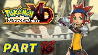 Pok&eacute;mon XD: Gale of Darkness - Part 16 - ORRE COLOSSEUM, CRY ANALYZER & LAST SHADOW POKEMON!!