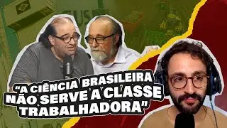 POR QUE O BRASIL NÃO GOSTA DE CIÊNCIA? UMA EXPLICAÇÃO HISTÓRICA