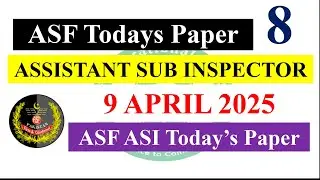 ASF PAST PAPER 8 | ASF ASI PAST Paper 9-4-2025 | ASF ASI Complete Solved Paper 9-4-2025