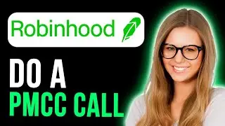 How To Do A PMCC Call On Robinhood (Step-By-Step)