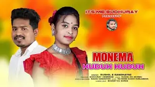 MONEMA HUDUH HUDUH SANTALI STUDIO VERSION VIDEO SONG // 2023