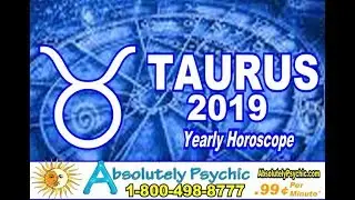 Taurus Yearly Horoscope 2019