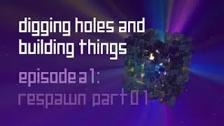 Dig Build Live Episode: Respawn Part 1