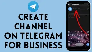 How to Create Telegram Channel For Business (2024)