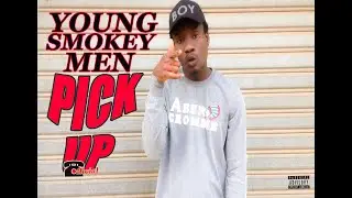 Pick Up [Official Music Video] By Young Smokey Men