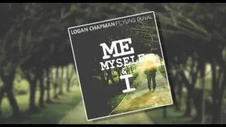 Me Myself and I - Logan Chapman (Feat. Yung Duval) Album Point Blank On Itunes!