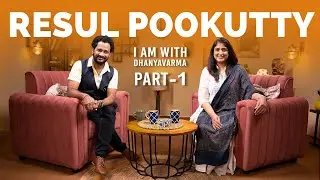 Part 1/2 | I never aimed less...RESUL POOKUTTY | @iamwithdhanyavarma