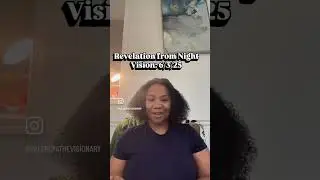 Revelation from Night Vision: 6/3/25