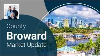Broward County Market Update || Broward County Housing Market Update || LICIA LEAL GROUP