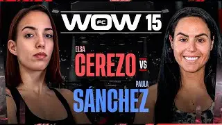 WOW 15 - FULL FIGHT - Elsa Cerezo VS Paula 