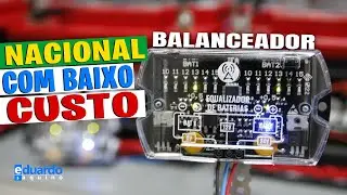 INÉDITO: Balanceador de BATERIAS Nacional mais BARATO do que Importado