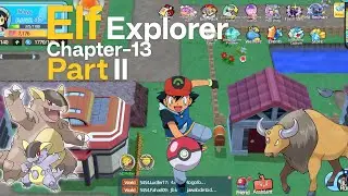 Ultra Era Pet/Elf Explorer-Walkthrough Gameplay || Chapter- 13 || Part- 2 || Fuschia City⭐