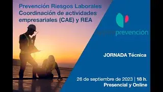 Prevención de riesgos laborales : Coordinación de actividades empresariales (CAE) y REA