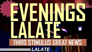 FINALLY! STIMULUS CHECK $1400 PASSED! THIRD STIMULUS PACKAGE SECOND STIMULUS UPDATE: EVENINGS LALATE