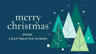 Merry Christmas from CraftMaster Homes