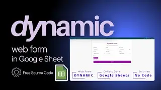 Build ANY Web Form from Google Sheets - No Coding! (Free Source Code)