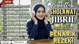 SHOLAWAT NABI MUSTAJAB | PEMBUKA PINTU REZEKI & KETENANGAN JIWA, SOLAWAT JIBRILL PALING DAHSYAT