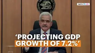 RBI Governor Announces Increase In GDP Growth Projection For FY25 To 7.2%
