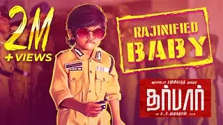 DARBAR | Baby Version | Rajinified Baby | Rajinikanth | AR Murugadoss | Anirudh | Lyca Productions