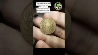 500 r&eacute;is 1930 vale 150 reais #numismatica #moedas #moeda #moedasraras #moedasvaliosas #moedasantigas