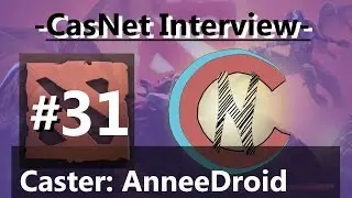 CasNet Interview 031: AnneeDroid