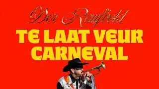 Der Raufbold - Te Laat Veur Carneval