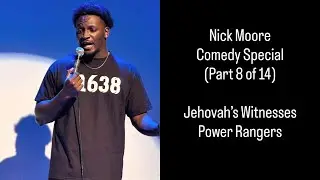 Jehovah's Witnesses  (Part 8 of 14) | Nick Moore: Stay Black and Die | Stand Up Comedy Special