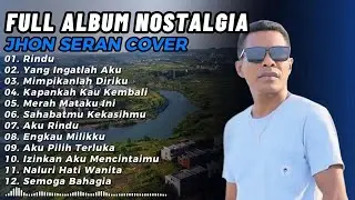 JHON SERAN Full Cover Lagu Nostalgia Terbaru 2025 || COCOK DIPUTAR DI CAFE