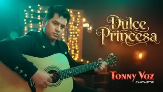 Dulce Princesa - Tonny Voz. Saya Sensual.