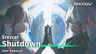 Srezcat - Shutdown [feat. Kobaryo]
