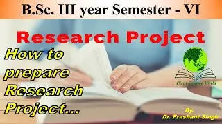 How to Prepare a Research Project, B.Sc. VI Semester