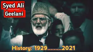 History of syed Ali Gilani | Life of Syed  Ali Gilani | 1929 -2021