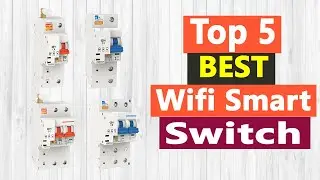 Top 5 Best Wifi Smart Switch In 2021